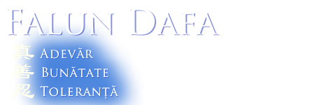 Falun Dafa - Adevăr, Compasiune, Toleranță